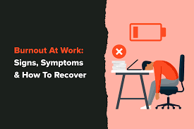 Identifying the Signs of Workplace Burnout: A Guide to Self-Awareness and Proactive Care